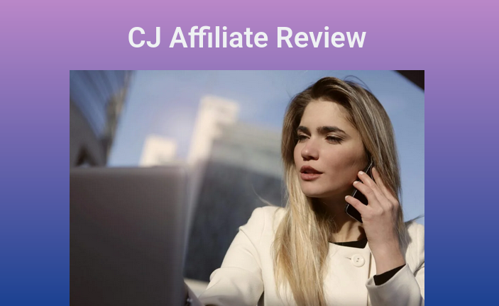 CJ Affiliate Review : Features, How It Works & Best Alternatives CJ Affiliate Review : Features, How It Works & Best Alternatives